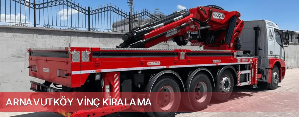 Arnavutköy İlçemi Vinç Kiralama